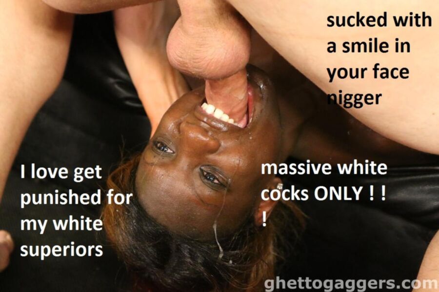 Free porn pics of RacePLAYY, Niggers Bitches Love Be SexSlave For White COCK! 23 of 46 pics